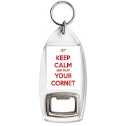 Keep Calm and Play Your Cornet - Bottle Opener Keyring