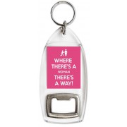 Where There's a Woman There's a Way! - Bottle Opener Keyring