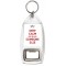 Keep Calm and Blame Someone Else - Bottle Opener Keyring