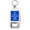 There's No Place Like Home - Bottle Opener Keyring
