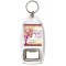 Happy Mother's Day - A man's work is from sun to sun, but a mother's work is never done. - Bottle Opener Keyring