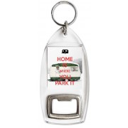 Home is where You Park It - Bottle Opener Keyring