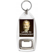 Keep Calm and Listen to Tchaikovsky - Bottle Opener Keyring