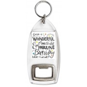 Have a Wonderful Awesome & Fabulous Birthday Enjoy Yourself! - Bottle Opener Keyring
