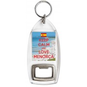 Keep Calm and Love Menorca - Bottle Opener Keyring
