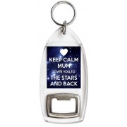 Keep Calm Mum Loves you to the Stars and Back - Bottle Opener Keyring