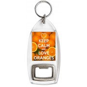 Keep Calm and Love Oranges - Bottle Opener Keyring