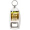 Keep Calm and Drink Tequila - Bottle Opener Keyring
