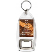 Keep Calm and Love Crunchy Peanut Butter - Bottle Opener Keyring