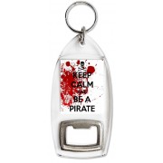 Keep Calm and be a Pirate - Bottle Opener Keyring