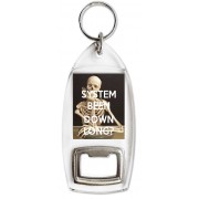 System been Down Long? - Bottle Opener Keyring