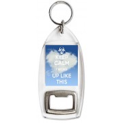 Keep Calm I woke up Like This - Bottle Opener Keyring