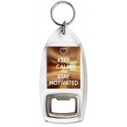 Keep Calm and Stay Motivated - Bottle Opener Keyring