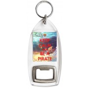 Keep Calm and be a Pirate - Bottle Opener Keyring