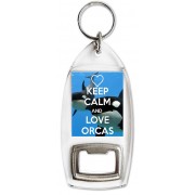 Keep Calm and Love Orcas - Bottle Opener Keyring