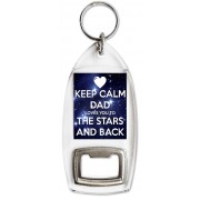 Keep Calm Dad Loves You to the Stars and Back - Bottle Opener Keyring
