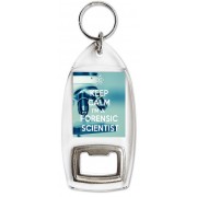 Keep Calm I'm a Forensic Scientist - Bottle Opener Keyring
