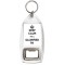 Keep Calm I'm a Glorified PA - Bottle Opener Keyring