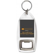 Still waiting for something to happen - Bottle Opener Keyring