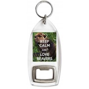 Keep Calm and Love Beavers - Bottle Opener Keyring
