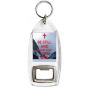 Be Still and Know that I Am God - Bottle Opener Keyring