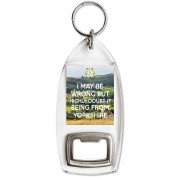 I May be Wrong But Highly Doubt it Being from Yorkshire - Bottle Opener Keyring