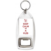 Keep Calm I'm a Pleb - Bottle Opener Keyring