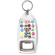 Keep Calm and Love Dogs - Bottle Opener Keyring