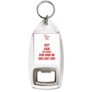 Keep Calm I'm a Nurse Now hand me that Duct Tape - Bottle Opener Keyring
