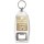 Don't Look Backwards You're Not Going that Way - Bottle Opener Keyring