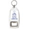  May not be Incredible But I'm always Me - Bottle Opener Keyring