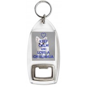 Keep Calm and Love a Chihuahua - Bottle Opener Keyring