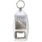 Be who you are and say what you feel, because those who mind don't matter, and those who matter don't mind. - Bottle Opener Keyring