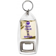Keep Calm I'm a Writer - Bottle Opener Keyring