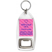 Keep Calm I'm a Foster Carer What's Your Superpower? - Bottle Opener Keyring