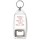 Yesterday is history Tomorrow is a mystery Today is a gift - Bottle Opener Keyring