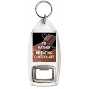 I'd Rather be Eating Chocolate - Bottle Opener Keyring