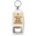 Expect the Worse and You'll Never be Disappointed - Bottle Opener Keyring