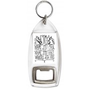 Do What you can With What you Have Where you Are - Bottle Opener Keyring