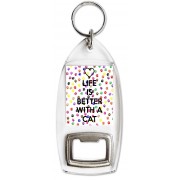 Life is Better with a Cat - Bottle Opener Keyring