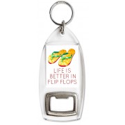 Life is Better in Flip Flops - Bottle Opener Keyring