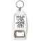 Families are like Fudge mostly Sweet with a few Nuts - Bottle Opener Keyring