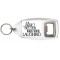 Life is Better when You're Laughing - Bottle Opener Keyring