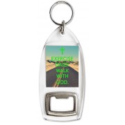 Exercise Daily. Walk with God. - Bottle Opener Keyring