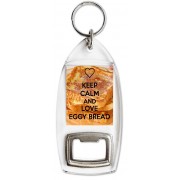 Keep Calm and Love Eggy Bread - Bottle Opener Keyring