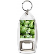 Keep Calm and Love Sprouts - Bottle Opener Keyring