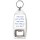 I smile because you're my Brother. I laugh because there's nothing you can do about it - Bottle Opener Keyring
