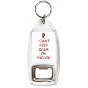 I Can't Keep Calm I'm English - Bottle Opener Keyring