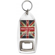 I Just Rescued some Gin, it was Trapped in a Bottle - Bottle Opener Keyring