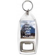 Keep Calm and Love Mallard - Bottle Opener Keyring